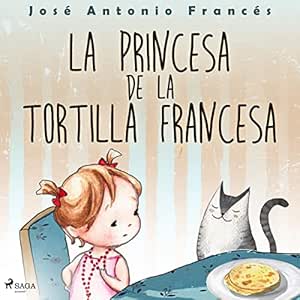 La-Princesa-De-La-Tortilla-Francesa-Audiolibro-gratis