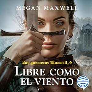 Las-Guerreras-Maxwell-Libre-Como-El-Viento-Audiolibro-gratis