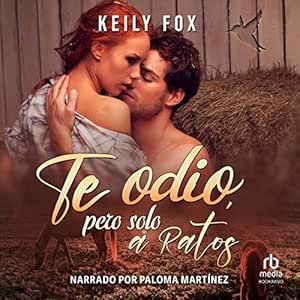 Te-Odio-Pero-Solo-A-Ratios-Audiolibro-Gratis